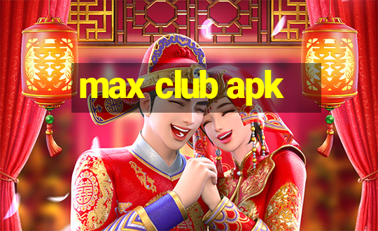 max club apk