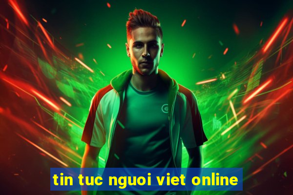 tin tuc nguoi viet online