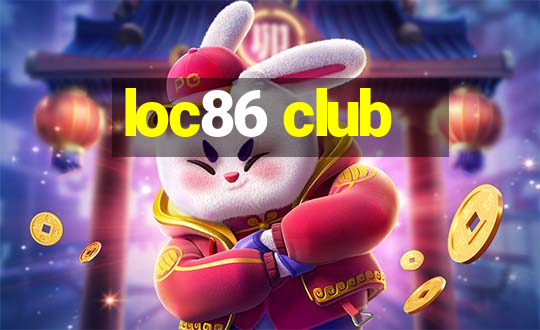 loc86 club