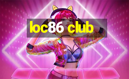 loc86 club