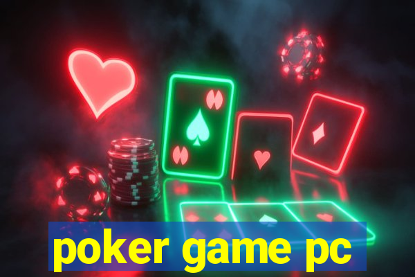 poker game pc