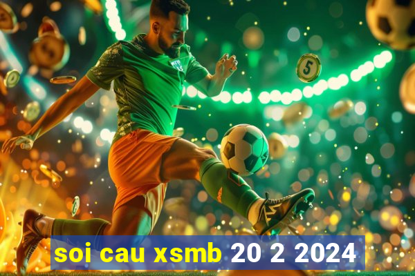 soi cau xsmb 20 2 2024