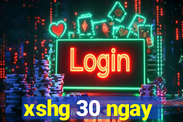 xshg 30 ngay