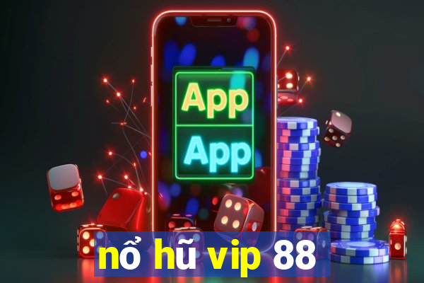 nổ hũ vip 88