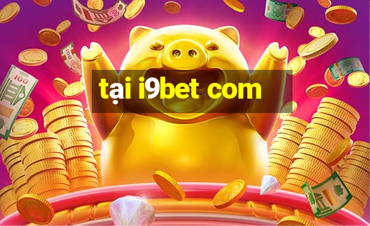 tại i9bet com