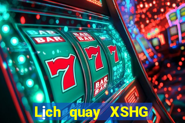 Lịch quay XSHG Thứ 6