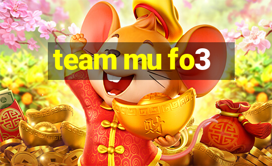 team mu fo3