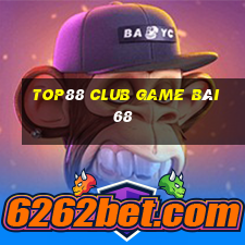 Top88 Club Game Bài 68