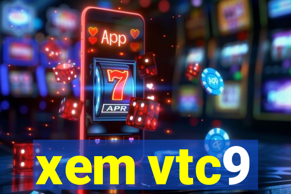 xem vtc9