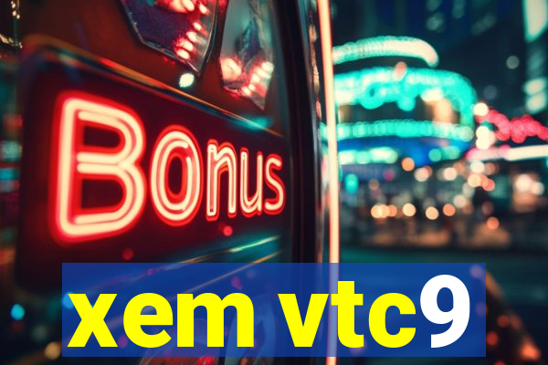 xem vtc9