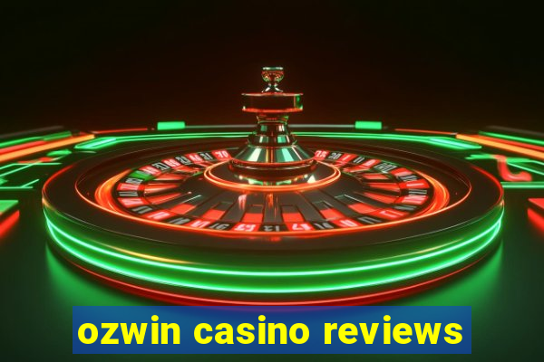 ozwin casino reviews