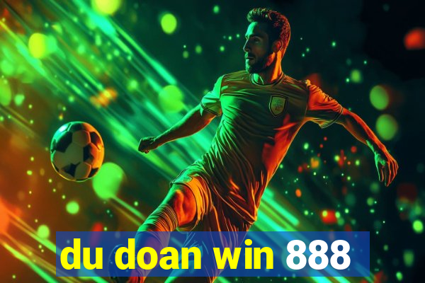 du doan win 888