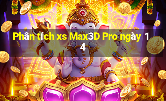 Phân tích xs Max3D Pro ngày 14