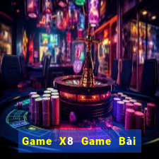 Game X8 Game Bài Online Uy Tín