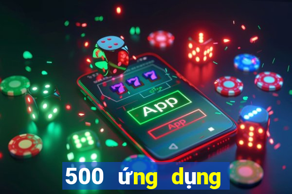 500 ứng dụng trực tuyến