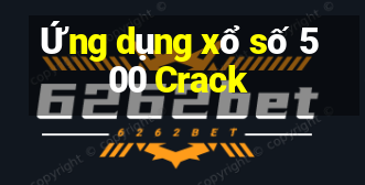 Ứng dụng xổ số 500 Crack