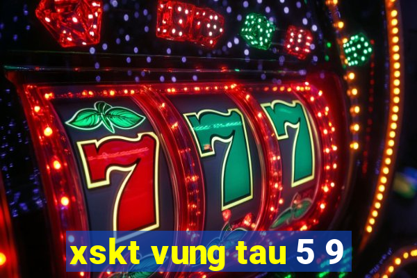 xskt vung tau 5 9