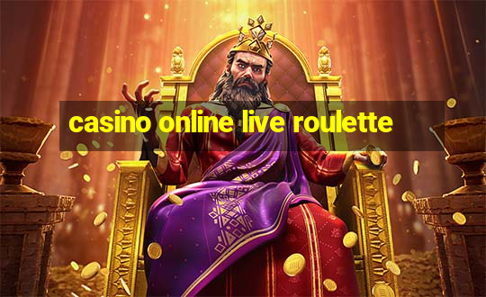 casino online live roulette