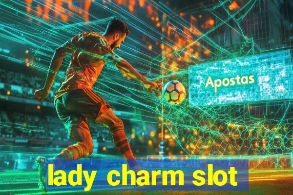 lady charm slot