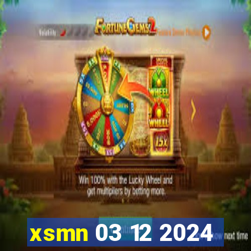 xsmn 03 12 2024