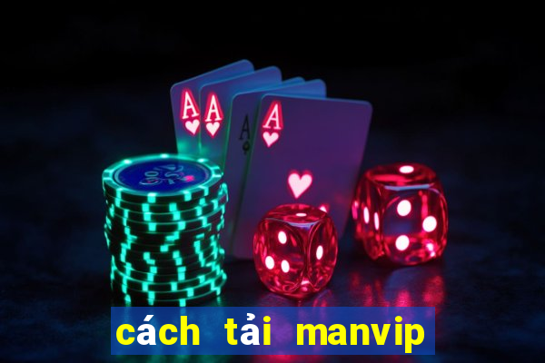 cách tải manvip club ios