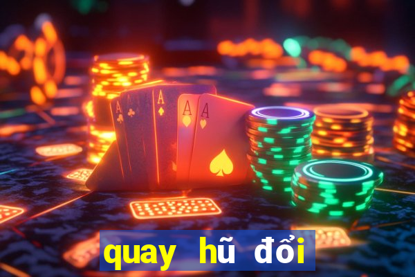 quay hũ đổi thưởng tín club