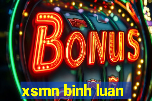 xsmn binh luan