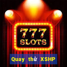 Quay thử XSHP ngày 1