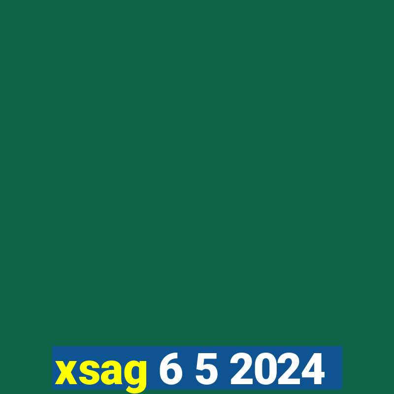 xsag 6 5 2024