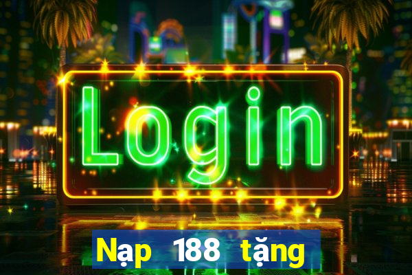 Nạp 188 tặng 188 sắc vàng