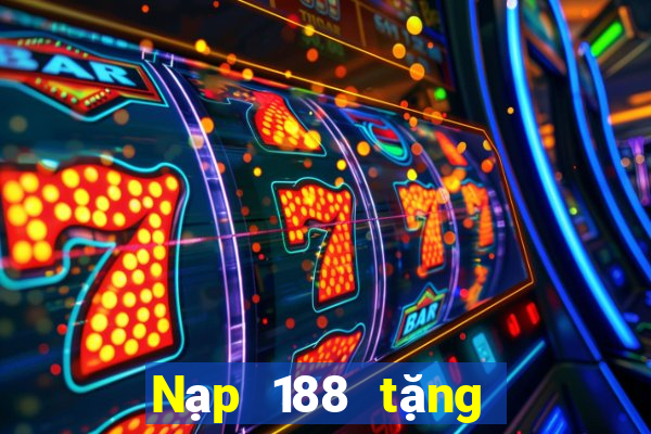 Nạp 188 tặng 188 sắc vàng