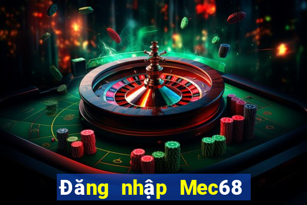 Đăng nhập Mec68 Tặng 100k