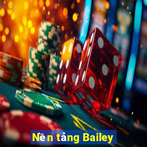 Nền tảng Bailey