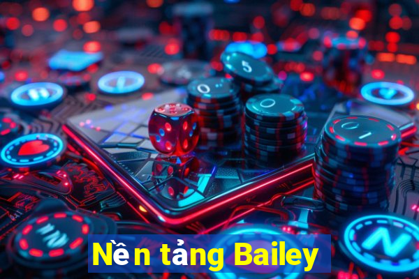 Nền tảng Bailey