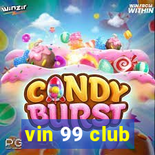 vin 99 club