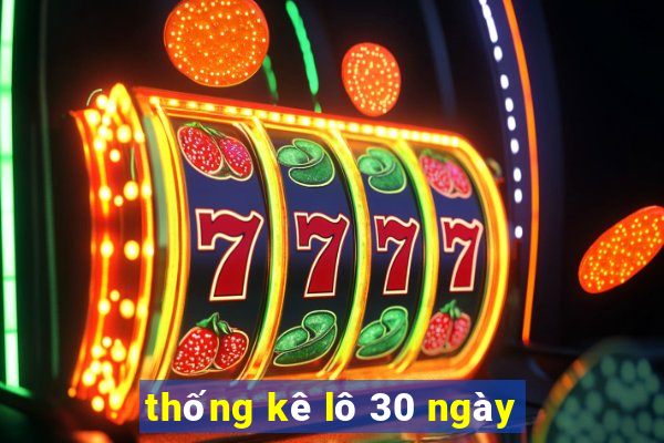 thống kê lô 30 ngày