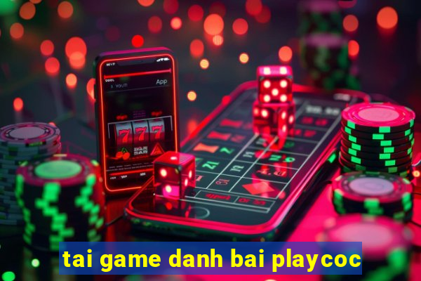 tai game danh bai playcoc