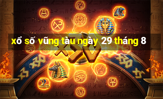 xổ số vũng tàu ngày 29 tháng 8