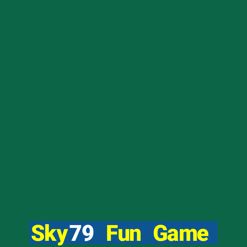 Sky79 Fun Game Bài Casino