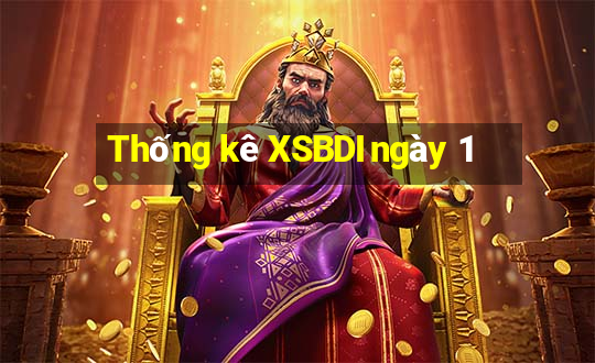 Thống kê XSBDI ngày 1