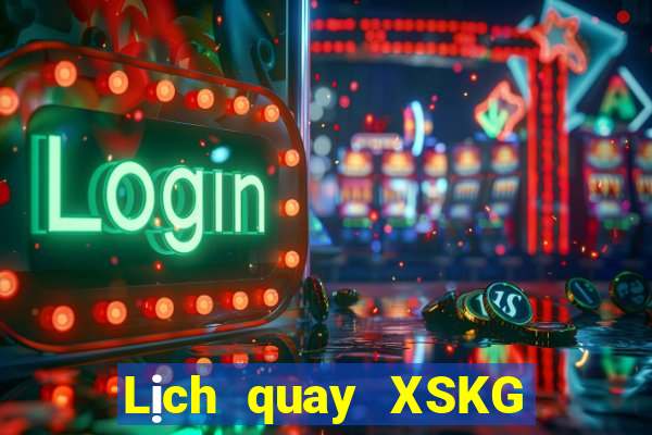 Lịch quay XSKG ngày 1