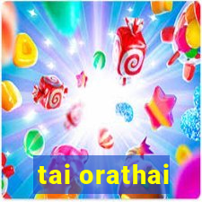 tai orathai