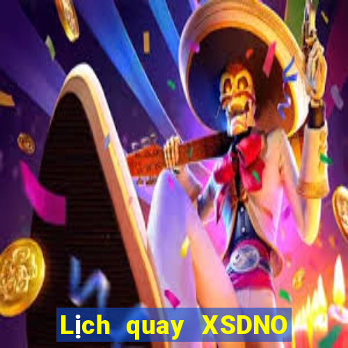 Lịch quay XSDNO ngày 31