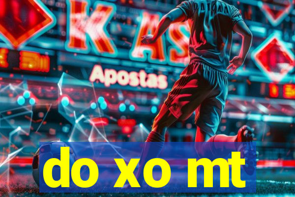 do xo mt