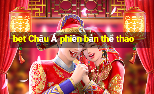 bet Châu Á phiên bản thể thao