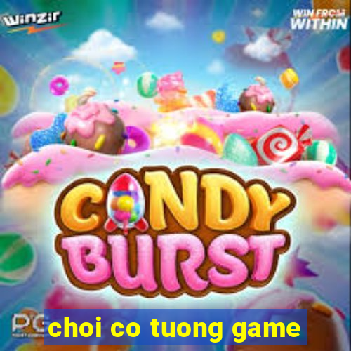 choi co tuong game