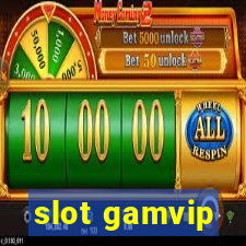 slot gamvip