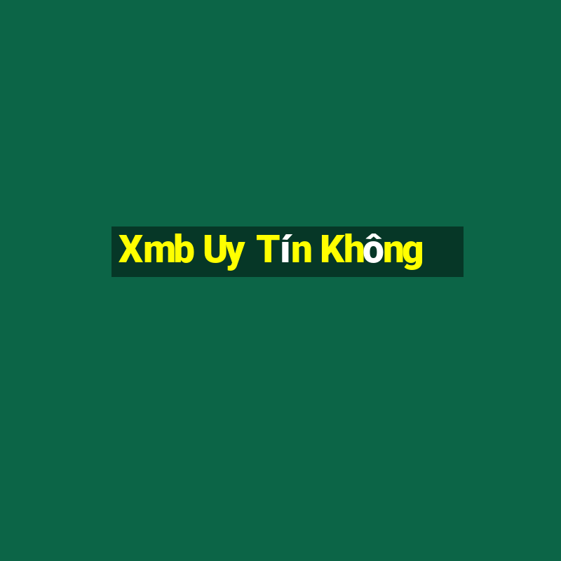 Xmb Uy Tín Không