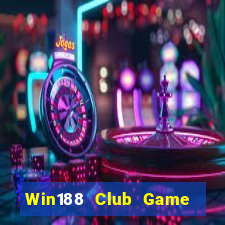 Win188 Club Game Bài Quốc Tế