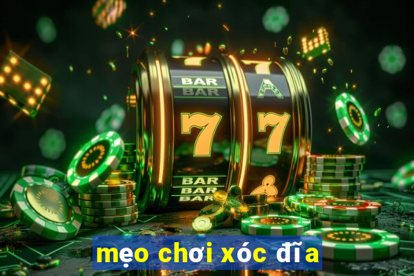 mẹo chơi xóc đĩa